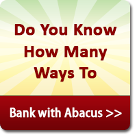 Many ways to bank with Abacus